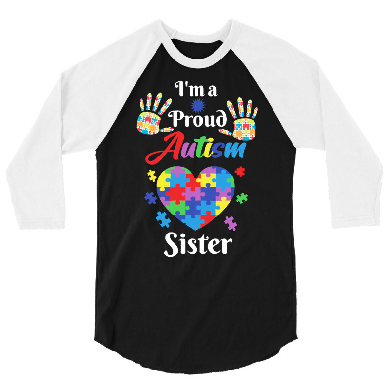 Autism Sister T  Shirt Proud Autism Sister Gift T  Shirt 3/4 Sleeve Shirt by abigayle98988 | Artistshot