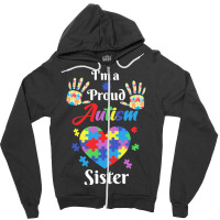 Autism Sister T  Shirt Proud Autism Sister Gift T  Shirt Zipper Hoodie | Artistshot