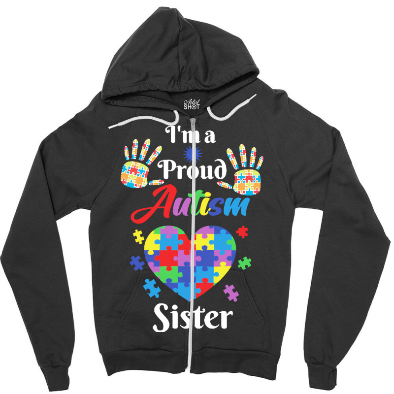 Autism Sister T  Shirt Proud Autism Sister Gift T  Shirt Zipper Hoodie by abigayle98988 | Artistshot