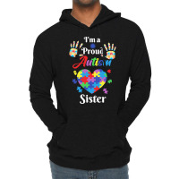 Autism Sister T  Shirt Proud Autism Sister Gift T  Shirt Lightweight Hoodie | Artistshot