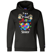 Autism Sister T  Shirt Proud Autism Sister Gift T  Shirt Champion Hoodie | Artistshot