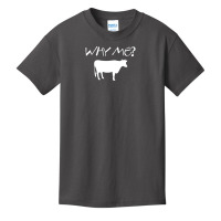 Why Me Funny Cow Basic Youth T-shirt | Artistshot