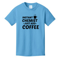 Chemist Instant Just Add Coffee Basic Youth T-shirt | Artistshot