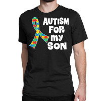 Autism Son T  Shirt Autism Ribbon For Son T  Shirt Classic T-shirt | Artistshot