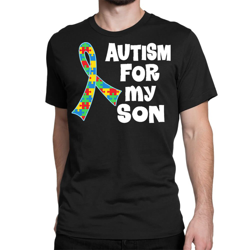 Autism Son T  Shirt Autism Ribbon For Son T  Shirt Classic T-shirt by abigayle98988 | Artistshot