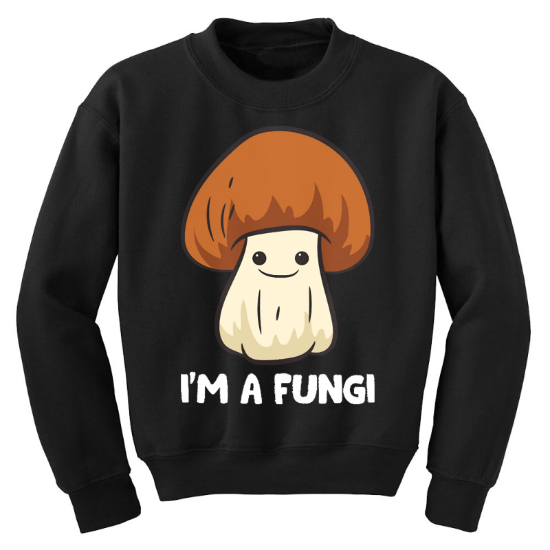 Fungi T  Shirt Fungi Mushroom Mycology Mushrooms I'm A Fun Guy Fungi T Youth Sweatshirt by brandycassin456 | Artistshot