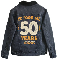 50 Years - It Took Me 50 Years To Look This Good Unisex Sherpa-lined Denim Jacket | Artistshot