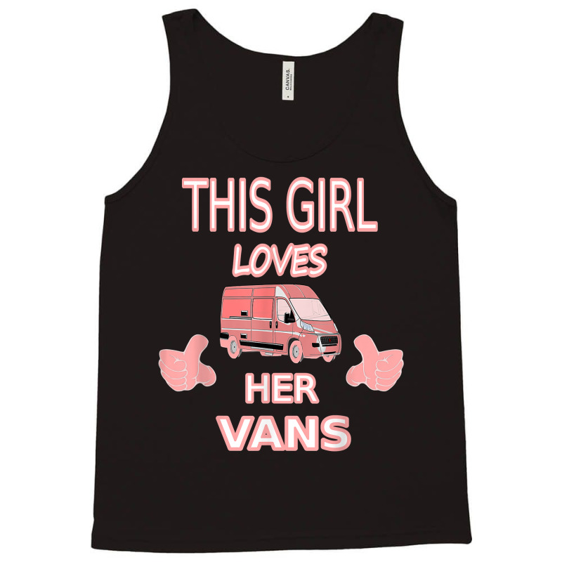 Girls Love Vans Shirt Gift For Girls Who Love To Drive Vans Tank Top | Artistshot