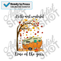 Camping Most Wonderful Time Of The Year Camper Campfire Sublimation Transfer | Artistshot