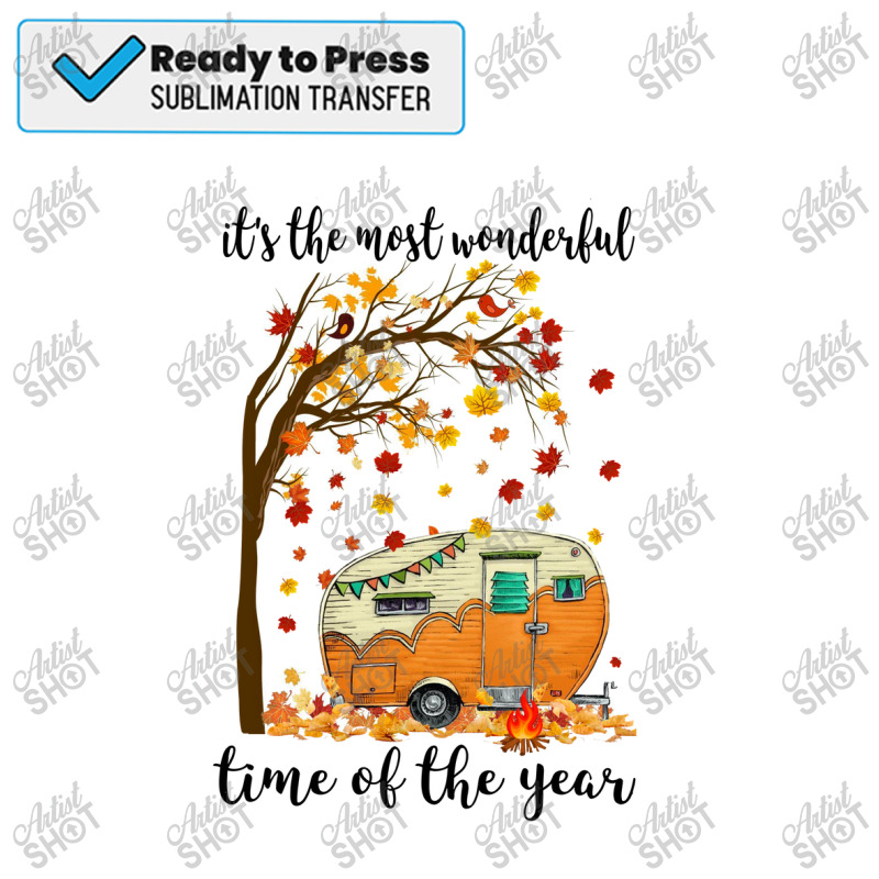 Camping Most Wonderful Time Of The Year Camper Campfire Sublimation Transfer | Artistshot