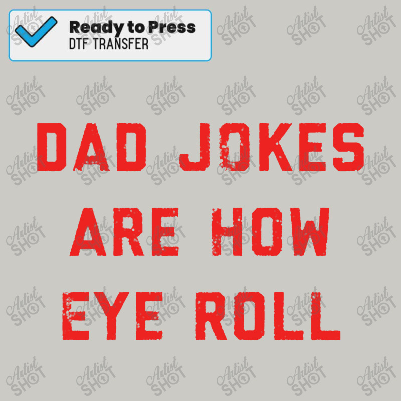 Dad Jokes Father's Day Dtf Transfer | Artistshot