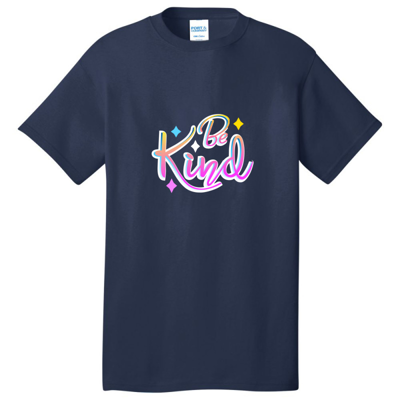 Be Kind Basic T-shirt | Artistshot