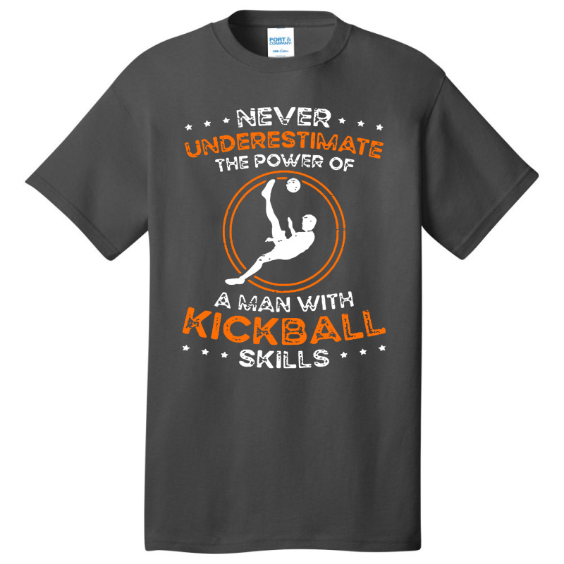 The Power Of Kickball Skills Basic T-shirt | Artistshot