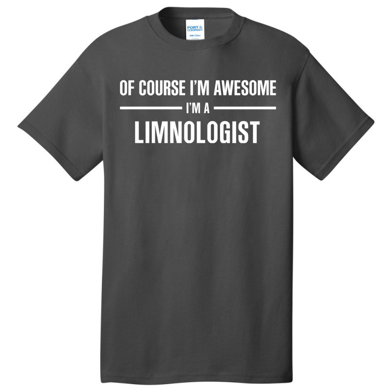 I'm Awesome I'm A Limnologist Basic T-shirt by thanchashop | Artistshot