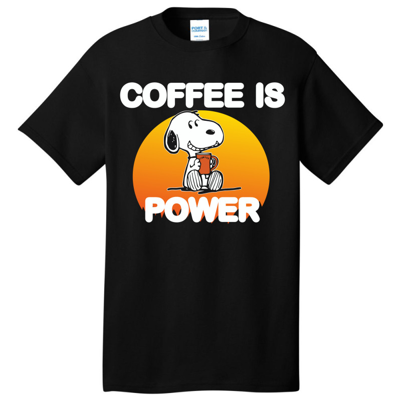 Coffee Is Power Basic T-shirt | Artistshot