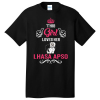 This Girl Loves Her Lhasa Apso. Cool Gift Basic T-shirt | Artistshot