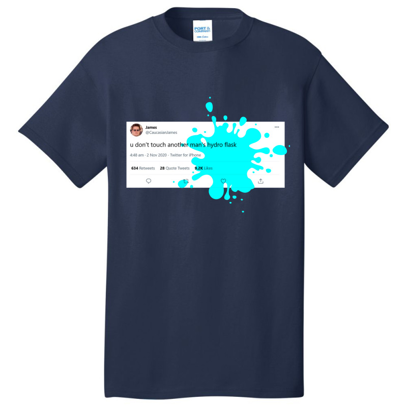 U Don't Touch Another Man's Hydro Flask Basic T-shirt | Artistshot