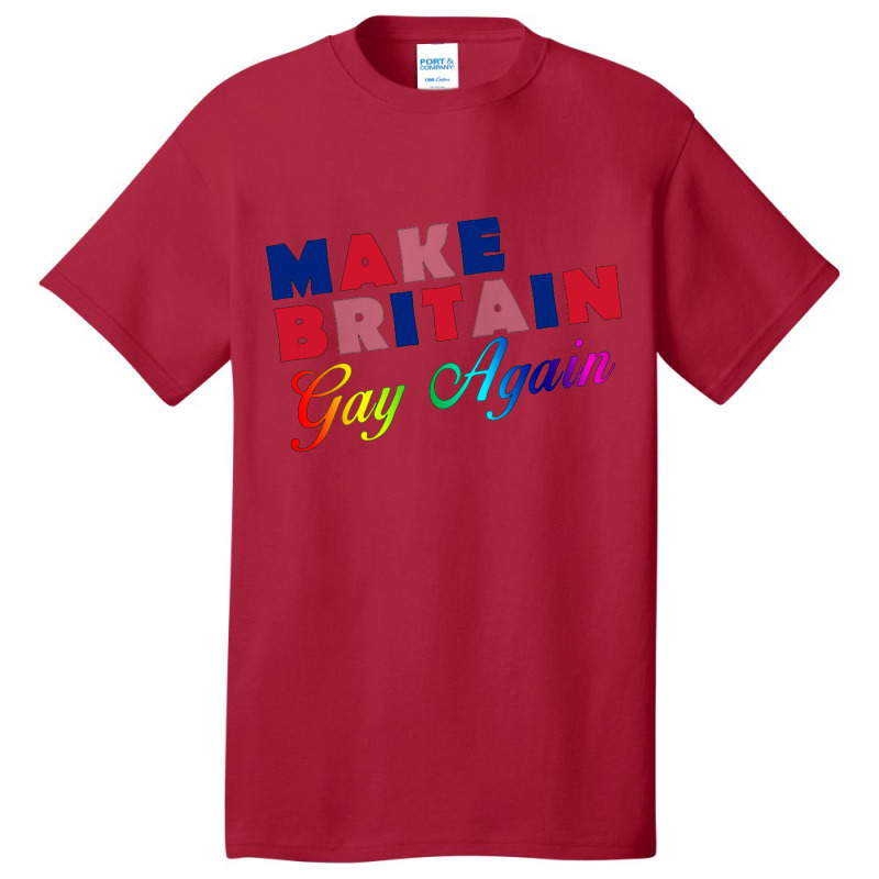 Make Britain Gay Again Basic T-shirt | Artistshot