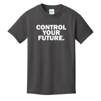 Control Your Future Basic Youth T-shirt | Artistshot