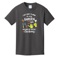 I Just Want To Work In My Garden And Hang Out With My Chickens Basic Youth T-shirt | Artistshot