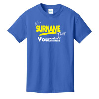 It's A Surname Thing You Wouldn't Understand Basic Youth T-shirt | Artistshot