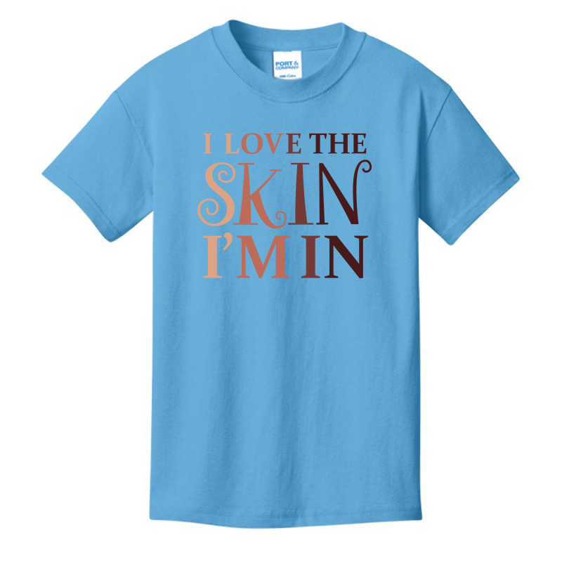 Love The Skin I'm In Quote Basic Youth T-shirt | Artistshot