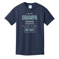 Mens I'm The Grampa No Questions No Arguments We'll Just Do Things My Basic Youth T-shirt | Artistshot