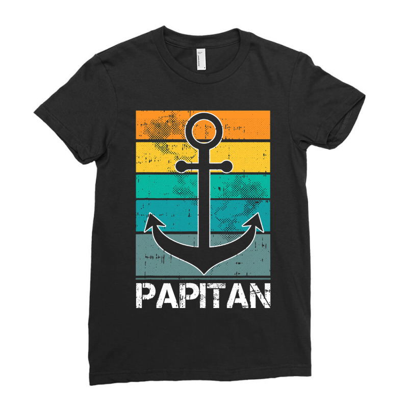 Captain Papa Fathers Day Retro Boat Anchor Sailor  Ladies Fitted T-Shirt by GiovayPool | Artistshot