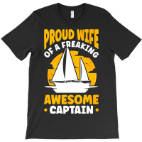 Captains Wife Sailing Boat Boater Sailor Captain 2 T-shirt | Artistshot