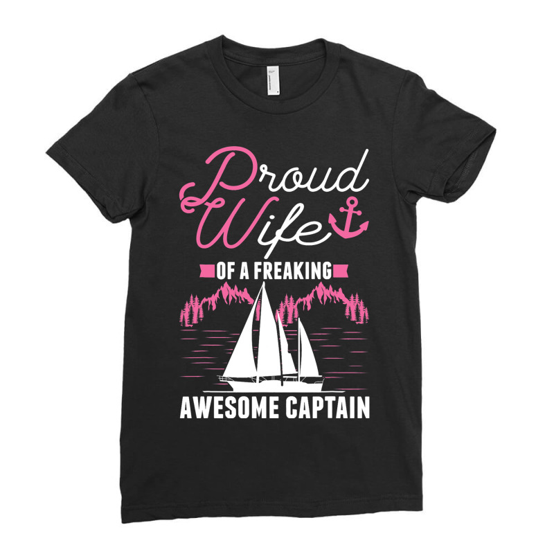 Captains Wife Sailing Boat Boater Sailor Captain Ladies Fitted T-Shirt by AnamarieStrawn | Artistshot