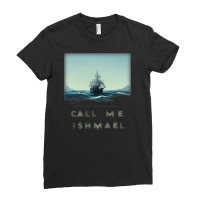 Call S Me Ishmaelwhaling Sailor Male Stands At Por Ladies Fitted T-shirt | Artistshot