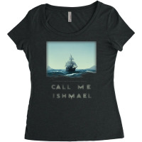 Call S Me Ishmaelwhaling Sailor Male Stands At Por Women's Triblend Scoop T-shirt | Artistshot