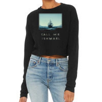 Call S Me Ishmaelwhaling Sailor Male Stands At Por Cropped Sweater | Artistshot