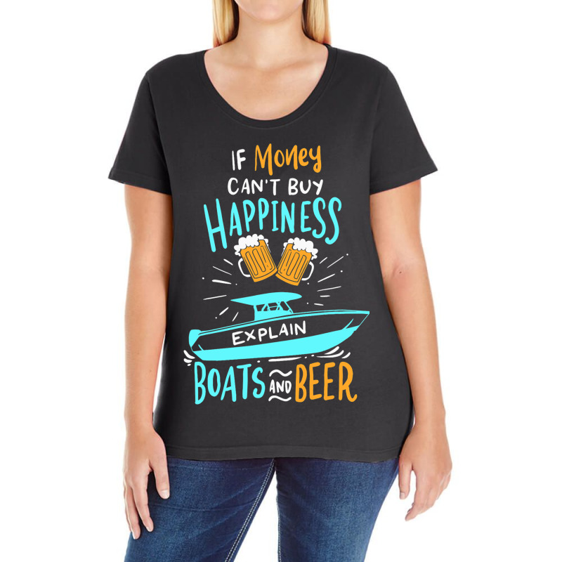 Boating If Money Cant Buy Happiness Explain Boats  Ladies Curvy T-Shirt by MaximilianoMonroe | Artistshot