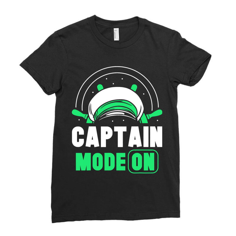 Captain Mode On Lover Skipper Ship Boat Owner Ladies Fitted T-Shirt by AleaAlmondz | Artistshot