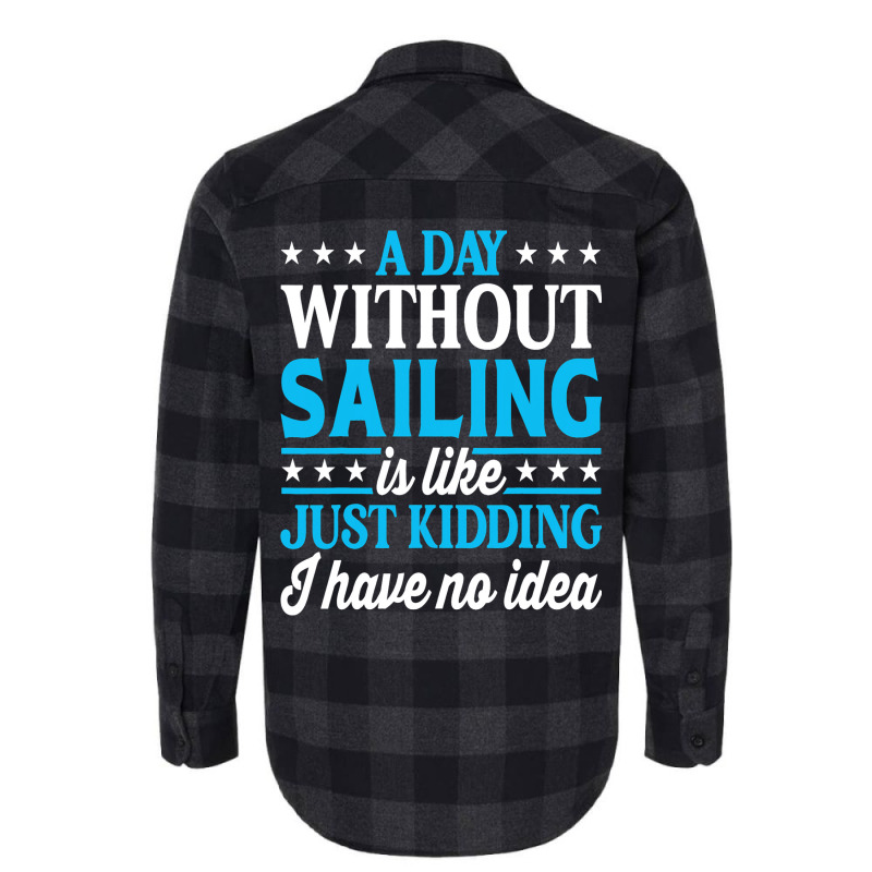 A Day Without Sailing Funny Sailor Sailing 1 Flannel Shirt | Artistshot