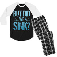 But Did We Sink Sailing Nautical Ship Cruise Ocean Men's 3/4 Sleeve Pajama Set | Artistshot