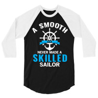 A Smooth Sea Never Made A Skilled Sailor Anchor Re 3/4 Sleeve Shirt | Artistshot