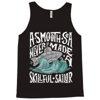 A Smooth Sea Never Made A Skillful Sailor Vintage  Tank Top | Artistshot