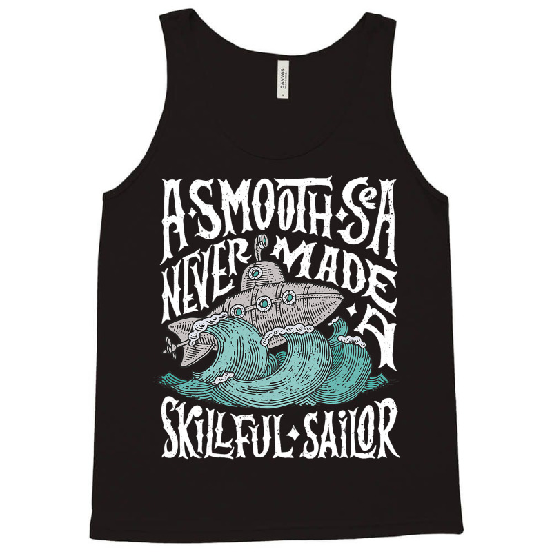 A Smooth Sea Never Made A Skillful Sailor Vintage  Tank Top | Artistshot