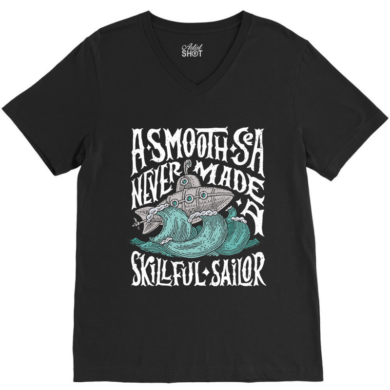 A Smooth Sea Never Made A Skillful Sailor Vintage  V-neck Tee | Artistshot