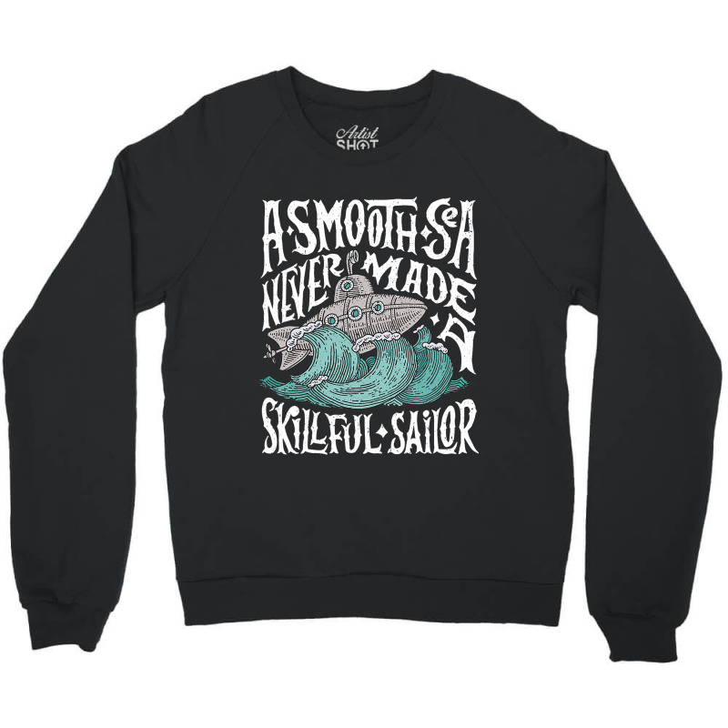 A Smooth Sea Never Made A Skillful Sailor Vintage  Crewneck Sweatshirt | Artistshot