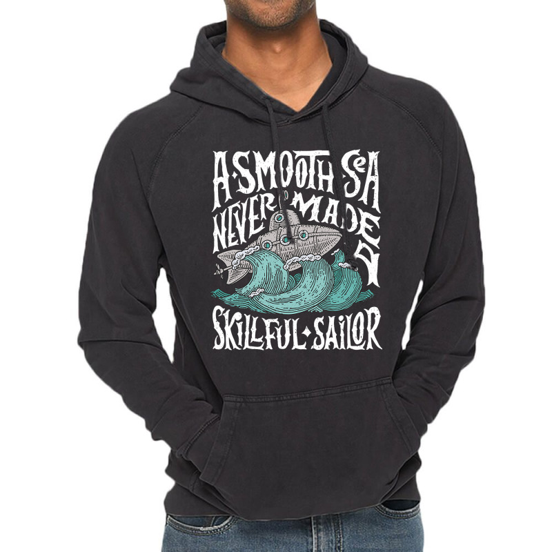 A Smooth Sea Never Made A Skillful Sailor Vintage  Vintage Hoodie | Artistshot