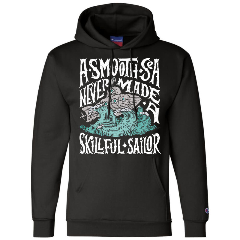 A Smooth Sea Never Made A Skillful Sailor Vintage  Champion Hoodie | Artistshot