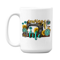 Sewing Life Western 15 Oz Coffee Mug | Artistshot