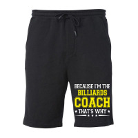 Because Im The Billiards Coach Funny Billiards Coa Fleece Short | Artistshot