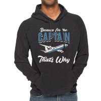 Because Im The Captain Thats Why Airline Pilot Avi Vintage Hoodie | Artistshot