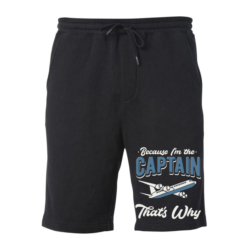 Because Im The Captain Thats Why Airline Pilot Avi Fleece Short | Artistshot