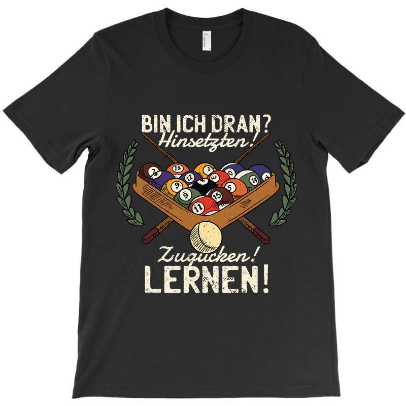 Bin Ich Dran Sitten Zugucken Learn Billiards Snook T-Shirt by Elegantset | Artistshot