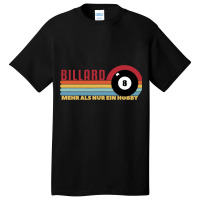 Billiards More Than Just A Hobby Billiards Snooker Basic T-shirt | Artistshot